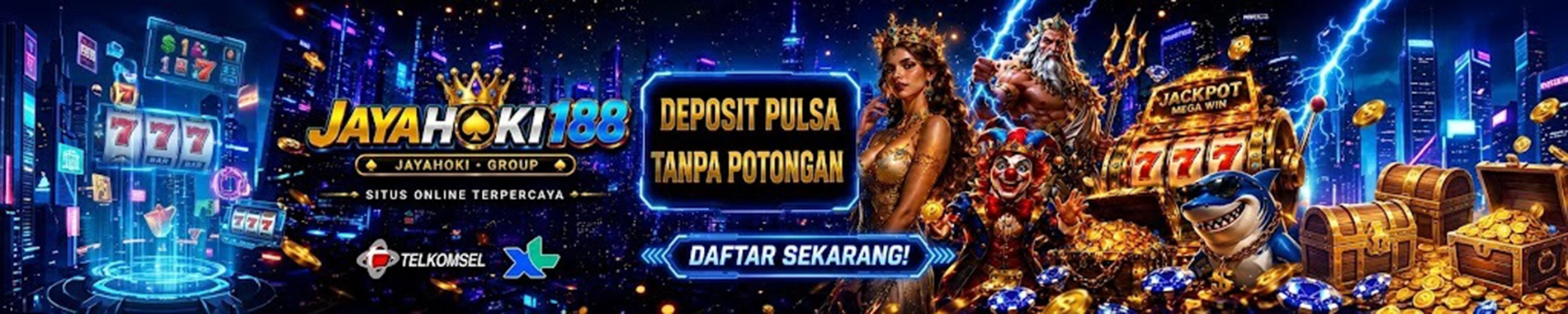 SLIDE DEPOSIT PULSA JAYAHOKI188